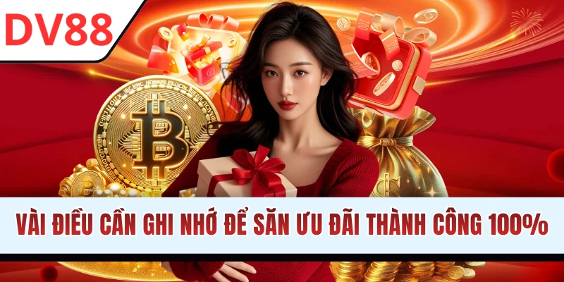 Vài điều cần ghi nhớ để săn ưu đãi thành công 100%